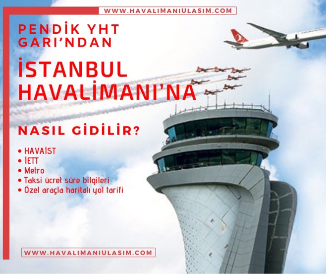 YHT Hızlı Trenden İstanbul Havaalanına HAVAŞ/HAVAİST Var Mı?, YHT Hızlı Trenden İstanbul Havaalanına Metro İle Gidilir Mi?, Hızlı Tren İstanbul Havalimanı Ulaşım Bilgileri - İstanbul Havalimanı'na En Yakın Hızlı Tren İstasyonu