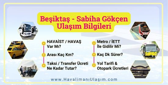Beşiktaş Sabiha Gökçen Ulaşım Bilgileri - Metro, HAVABÜS, HAVAŞ, İETT, Taksi Ücreti, Transfer, Yol Tarifi, Nasıl Gidilir