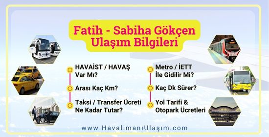 Fatih Sabiha Gökçen Ulaşım Bilgileri - Metro, HAVABÜS, HAVAŞ, İETT, Taksi Ücreti, Transfer, Yol Tarifi, Nasıl Gidilir