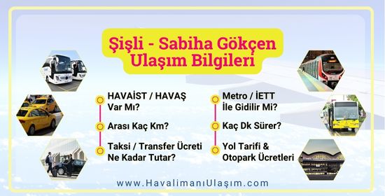 Mecidiyeköy Şişli Sabiha Gökçen Ulaşım Bilgileri - Metro, HAVABÜS, HAVAŞ, İETT, Taksi Ücreti, Transfer, Yol Tarifi, Nasıl Gidilir